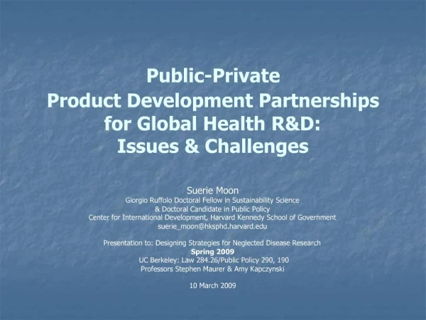 Public-Private Product Development Partnerships for Global Health RD: Issues Challenges