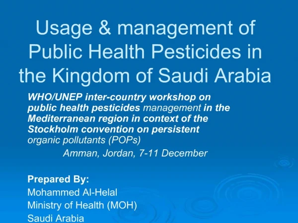 Usage management of Public Health Pesticides in the Kingdom of Saudi Arabia
