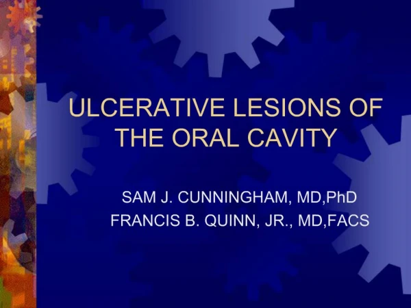 ULCERATIVE LESIONS OF THE ORAL CAVITY