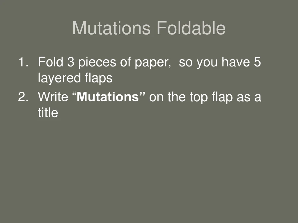 mutations foldable