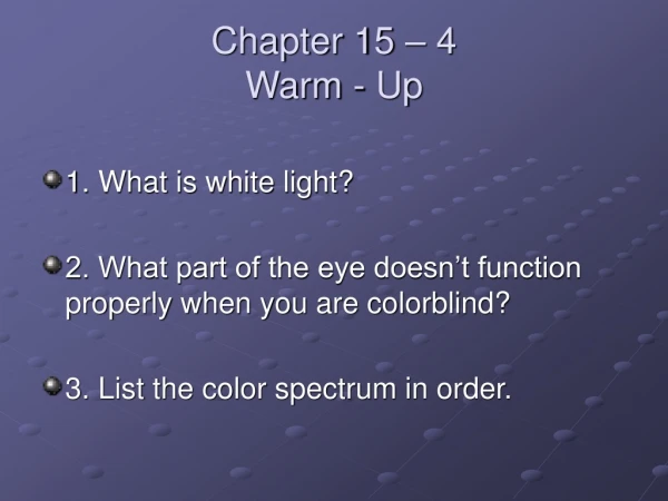 Chapter 15 – 4 Warm - Up