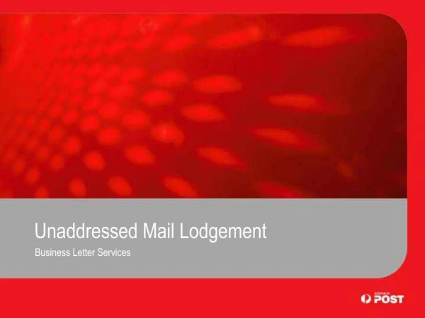 Unaddressed Mail Lodgement