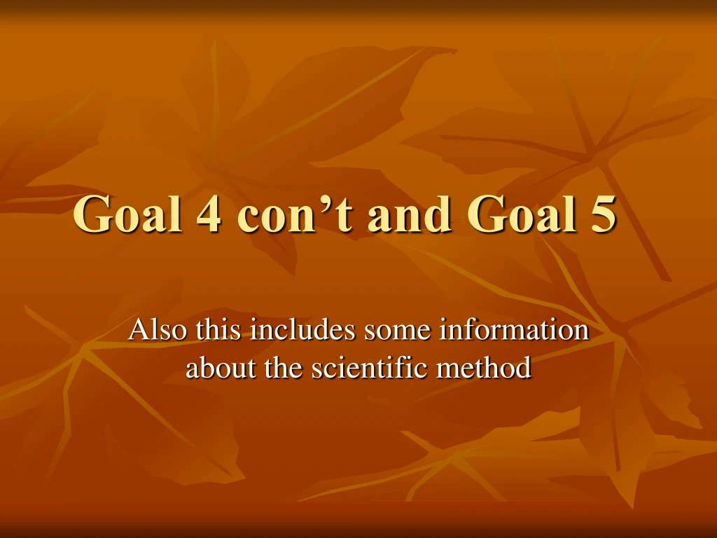 goal 4 con t and goal 5