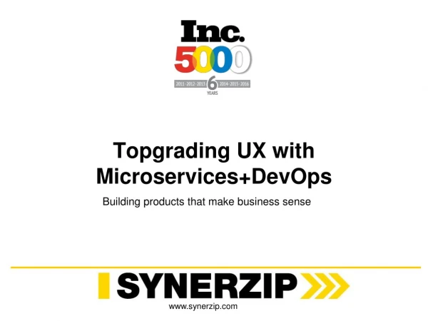 Topgrading UX with Microservices+DevOps