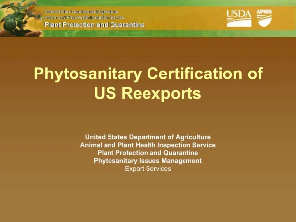 Phytosanitary Certification of US Reexports