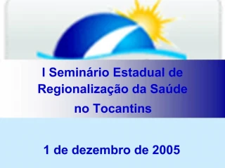 I Semin rio Estadual de Regionaliza o da Sa de no Tocantins