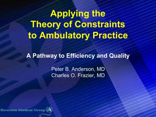 Applying the Theory of Constraints to Ambulatory Practice