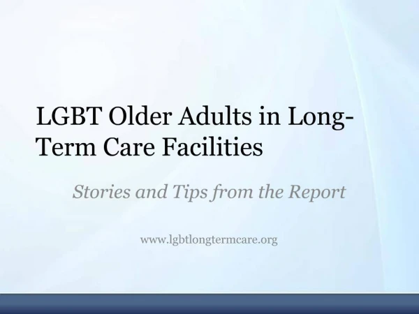 LGBT Older Adults in Long-Term Care Facilities