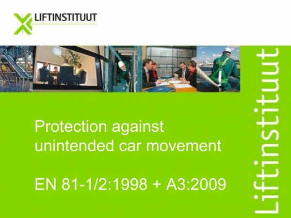 Protection against unintended car movement EN 81-1/2:1998 + A3:2009