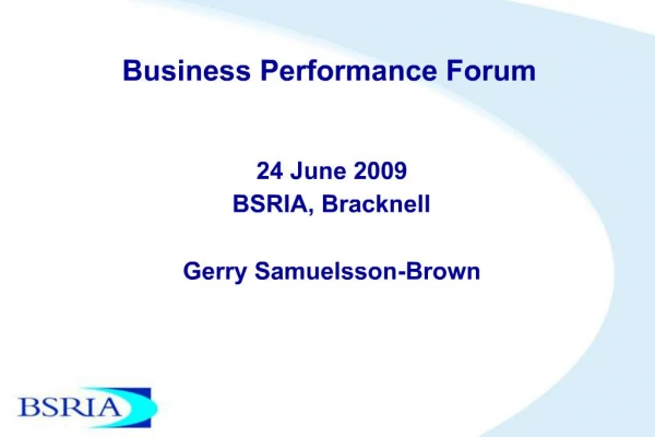 24 June 2009 BSRIA, Bracknell Gerry Samuelsson-Brown