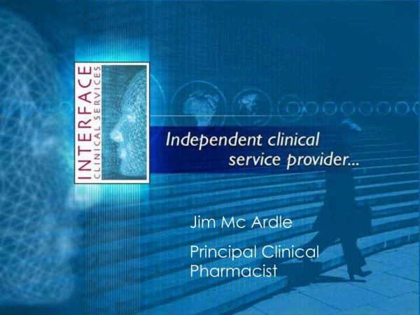 Jim Mc Ardle Principal Clinical Pharmacist