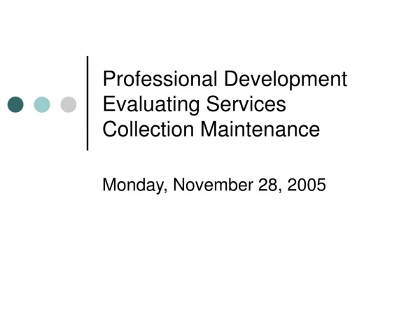 Professional Development Evaluating Services Collection Maintenance