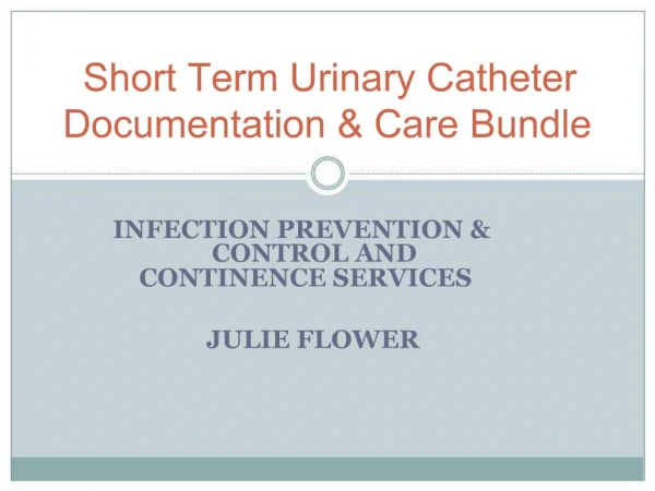 Short Term Urinary Catheter Documentation Care Bundle