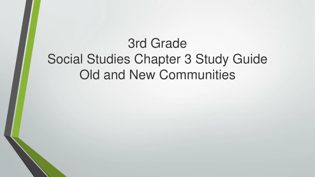 3rd grade social studies chapter 3 study guide old and new communities