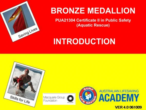 BRONZE MEDALLION PUA21304 Certificate II in Public Safety Aquatic Rescue