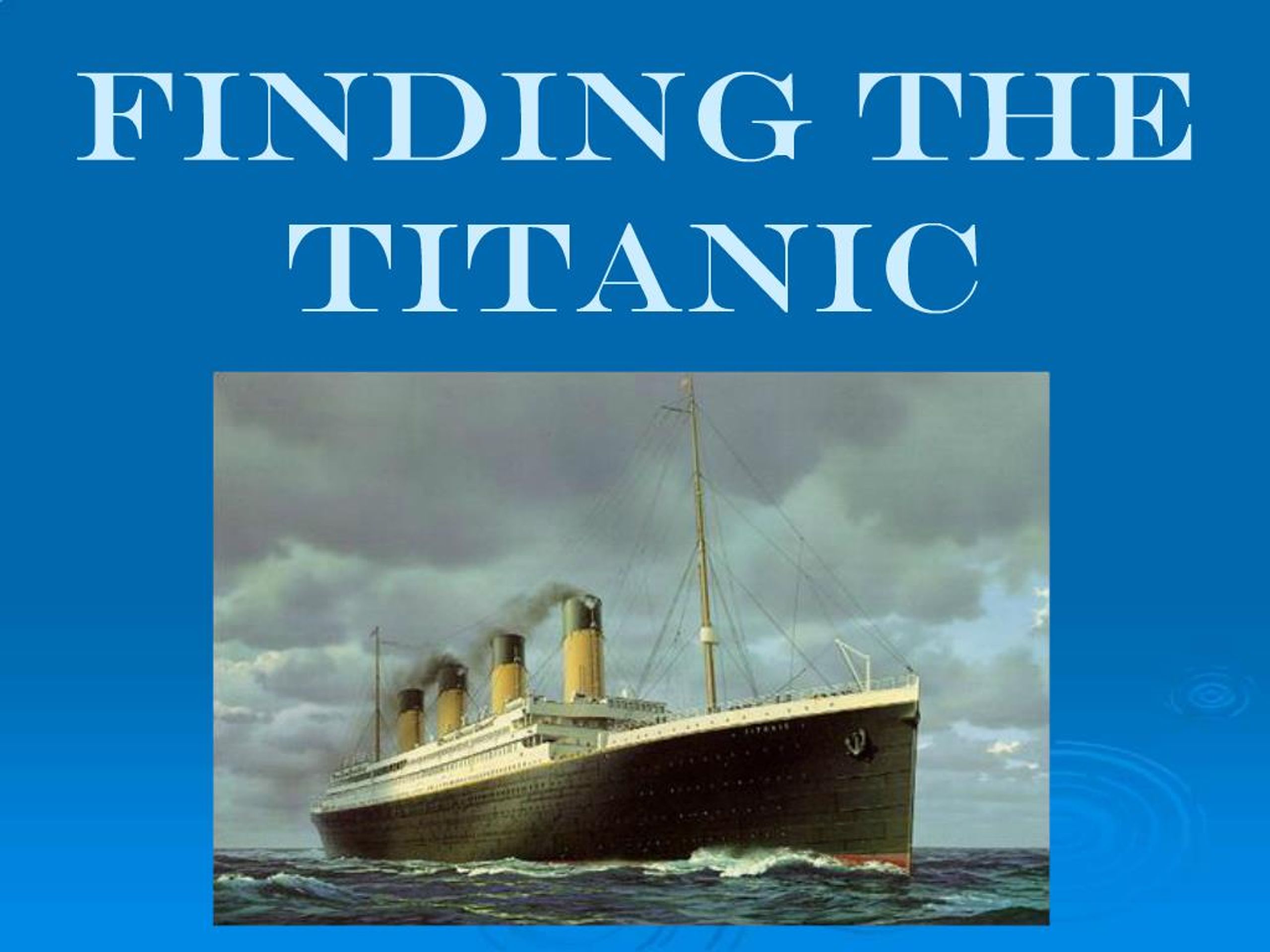 PPT - Finding the Titanic PowerPoint Presentation, free download - ID ...