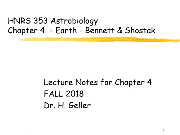 HNRS 353 Astrobiology Chapter 4 - Earth - Bennett &amp; Shostak