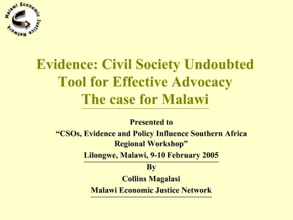 Evidence: Civil Society Undoubted Tool for Effective Advocacy The case for Malawi