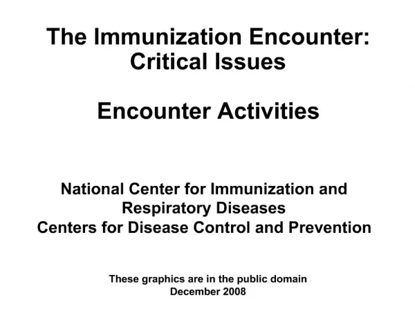 The Immunization Encounter: Critical Issues Encounter Activities