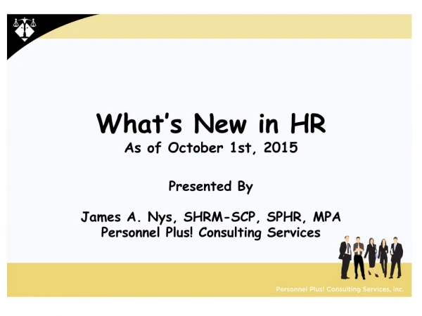 What’s New in HR As of October 1st , 2015