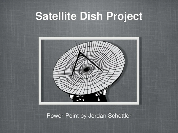 Satellite Dish Project