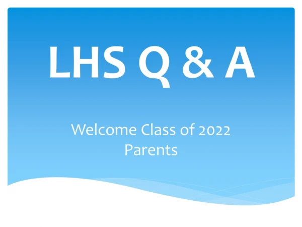 LHS Q &amp; A
