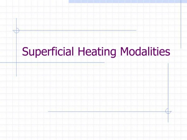 Superficial Heating Modalities