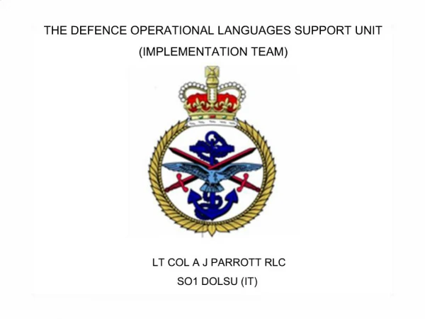 THE DEFENCE OPERATIONAL LANGUAGES SUPPORT UNIT PROJECT TEAM ...