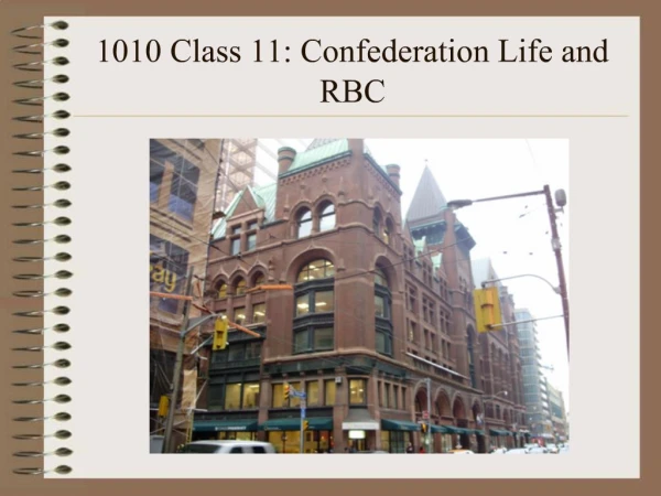 1010 Class 11: Confederation Life and RBC