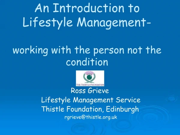 An Introduction to Lifestyle Management- working with the person not the condition