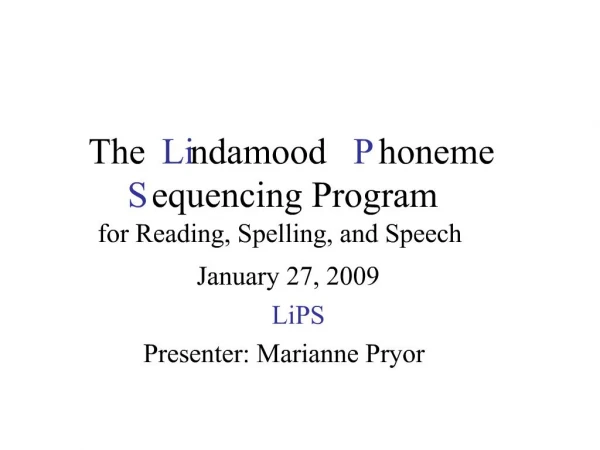 The Lindamood Phoneme Sequencing Program for Reading, Spelling, and Speech