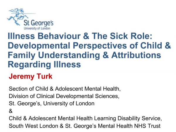 Illness Behaviour The Sick Role: Developmental Perspectives of Child Family Understanding Attributions Regarding Illn