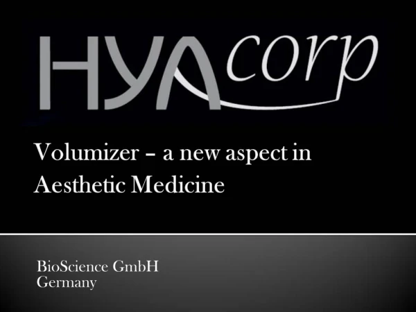 Volumizer a new aspect in Aesthetic Medicine