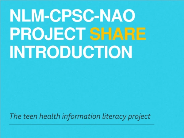 NLM-CPSC-NAO Project SHARE Introduction