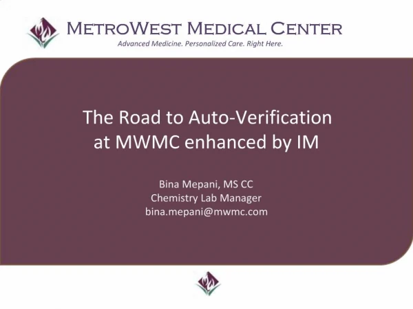 The Road to Auto-Verification at MWMC enhanced by IM