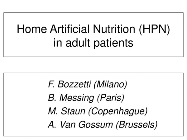 Home Artificial Nutrition (HPN) in adult patients