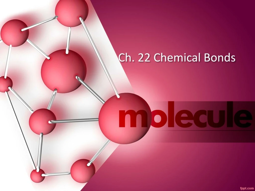 ch 22 chemical bonds