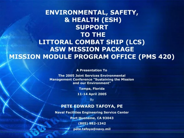 ENVIRONMENTAL, SAFETY, HEALTH ESH SUPPORT TO THE LITTORAL COMBAT SHIP LCS ASW MISSION PACKAGE MISSION MODULE PROGRAM