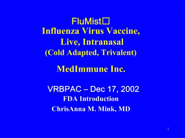 FluMist Influenza Virus Vaccine, Live, Intranasal Cold Adapted, Trivalent MedImmune Inc.