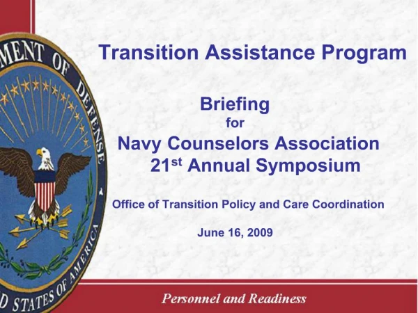Transition Assistance Program Briefing for Navy Counselors Association 21st Annual Symposium