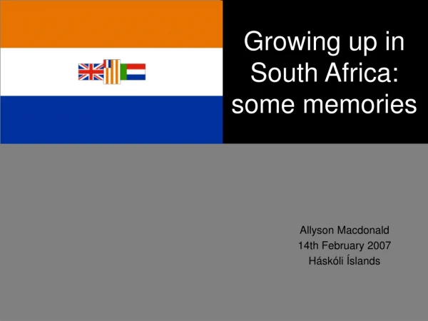 Growing up in South Africa: some memories