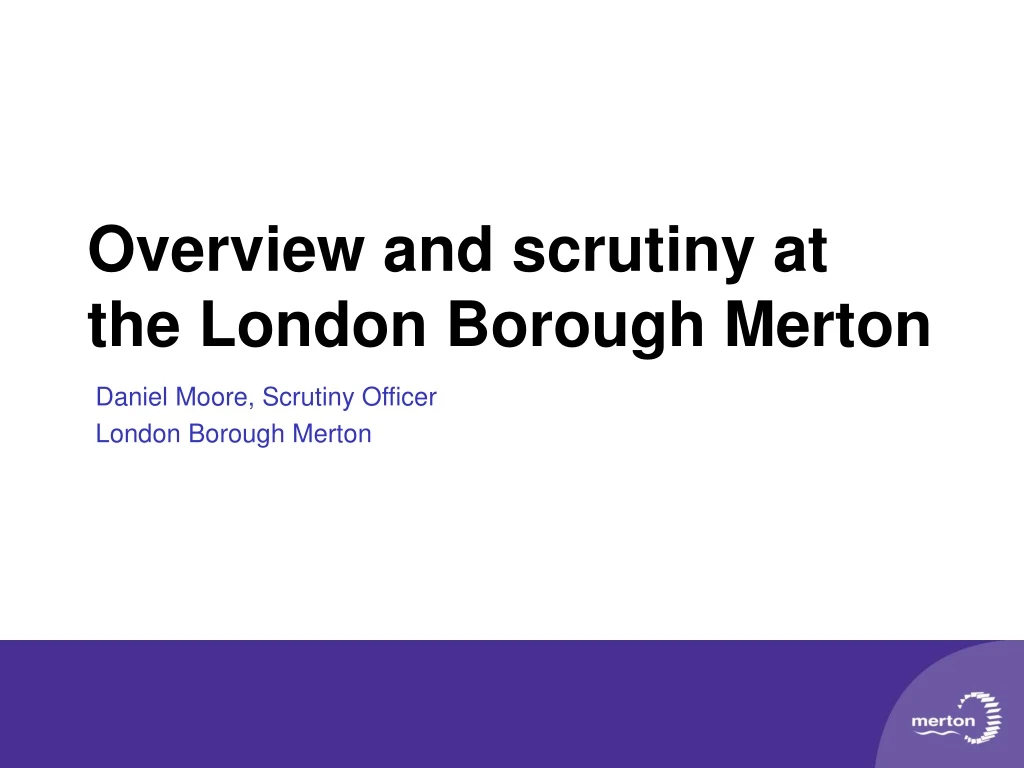 overview and scrutiny at the london borough merton