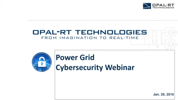 Power Grid Cybersecurity Webinar Jan. 29, 2016