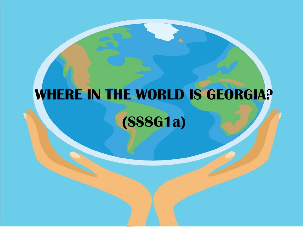 where in the world is georgia ss8g1a