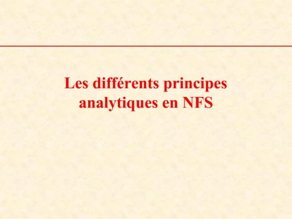 Les diff rents principes analytiques en NFS