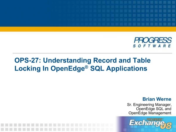 OPS-27: Understanding Record and Table Locking In OpenEdge SQL Applications