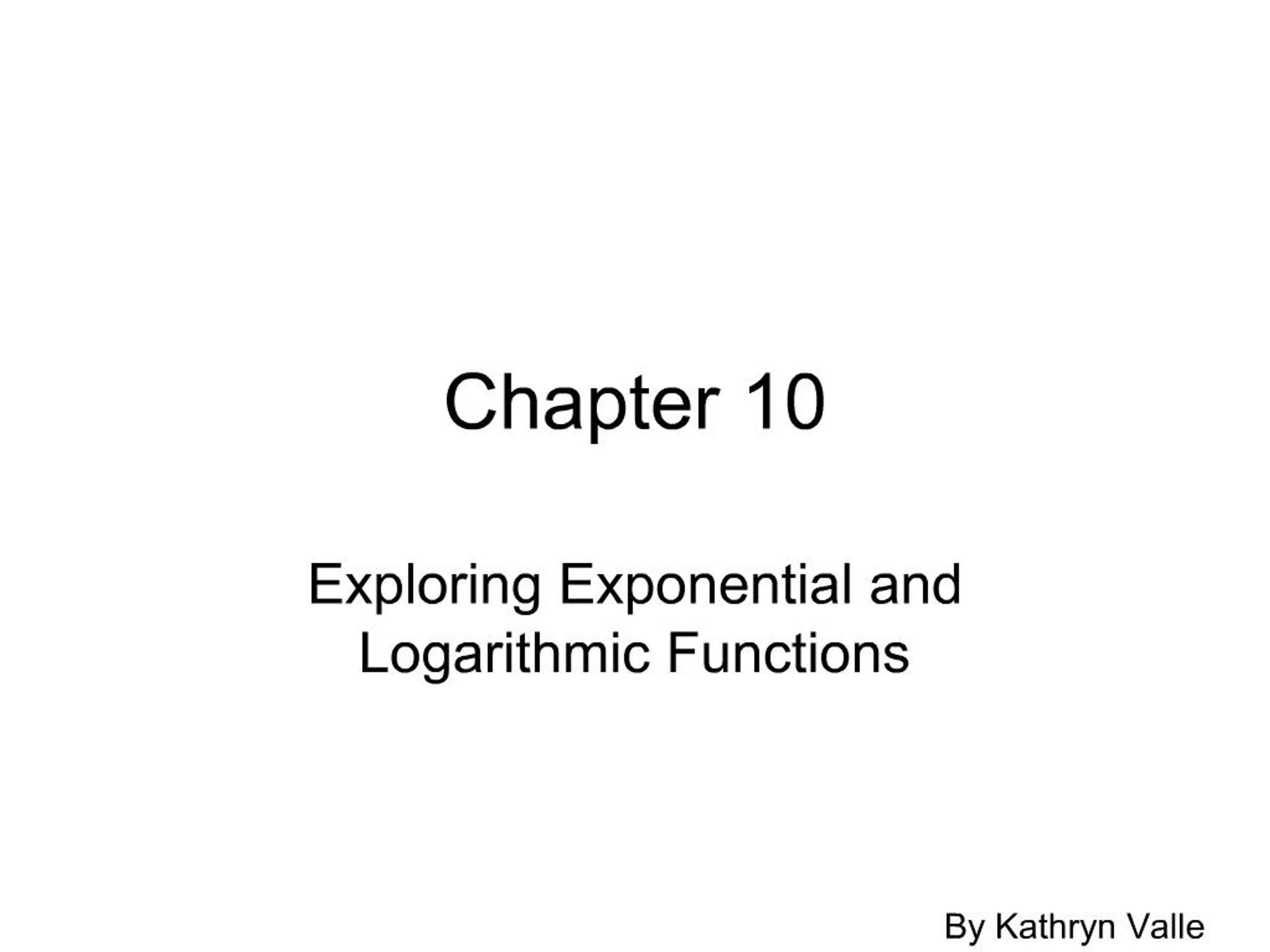 PPT - Exploring Exponential and Logarithmic Functions PowerPoint ...