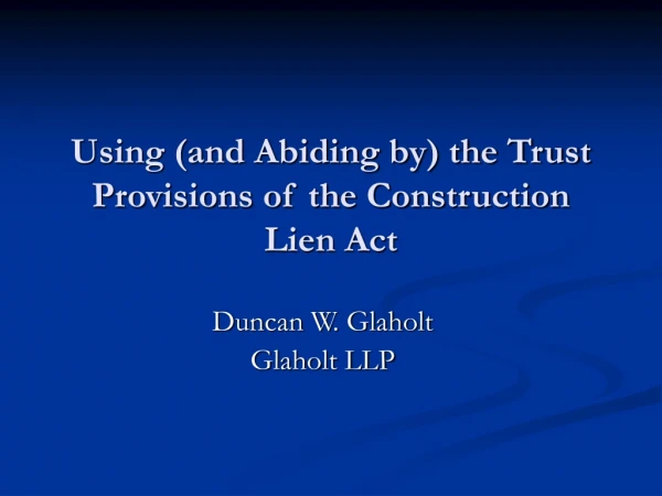 Using (and Abiding by) the Trust Provisions of the Construction Lien Act