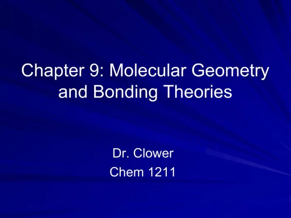 Chapter 9: Molecular Geometry and Bonding Theories