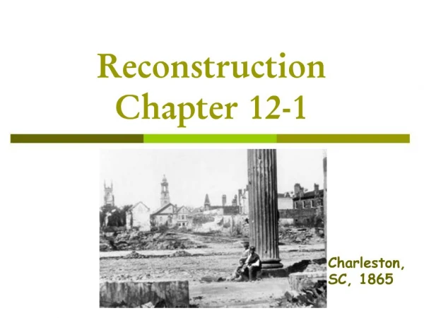 Reconstruction Chapter 12-1